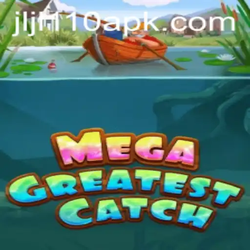 MegaGreatestCatch: Dive into the Ultimate Fishing Adventure with jljl110